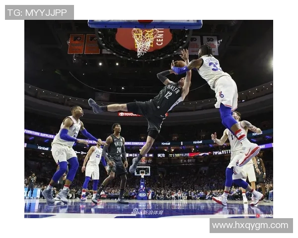 76人对阵篮网精彩瞬间回顾赛场上的激烈对抗与精彩表现尽在其中